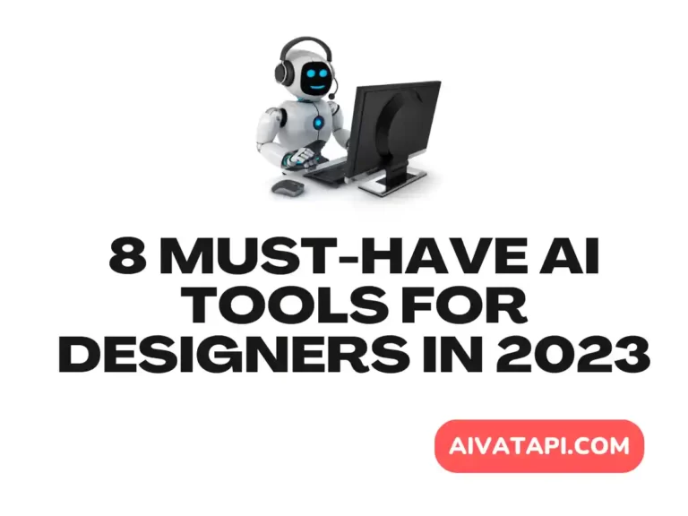 8 Must-Have AI Tools for Designers in 2023