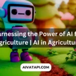 Harnessing the Power of AI for Agriculture | AI in Agriculture