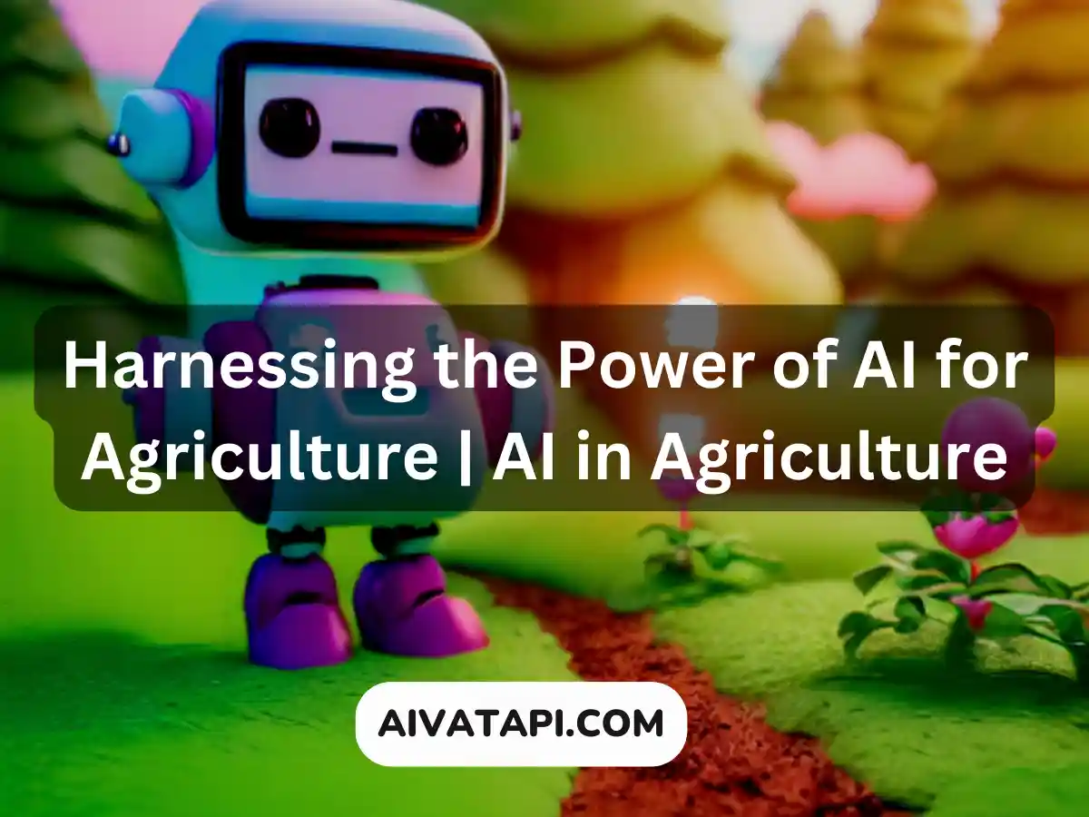 Harnessing the Power of AI for Agriculture | AI in Agriculture