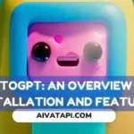 AutoGPT: An Overview of Installation and Features