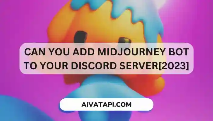Can You Add Midjourney Bot to Your Discord Server