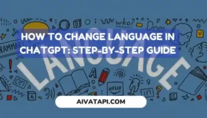 How to Change Language in ChatGPT: Step-by-Step Guide