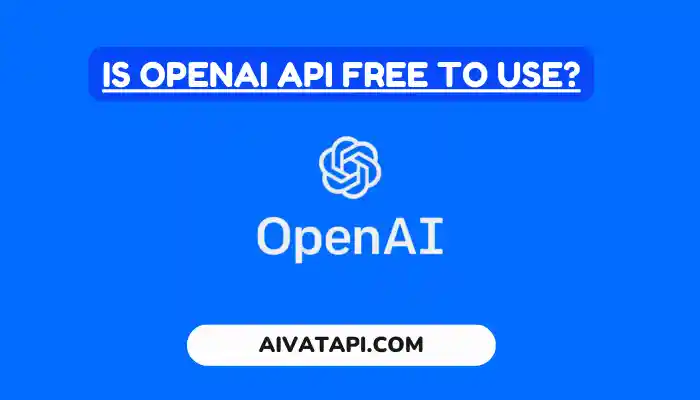 Is OpenAI API Free to Use?