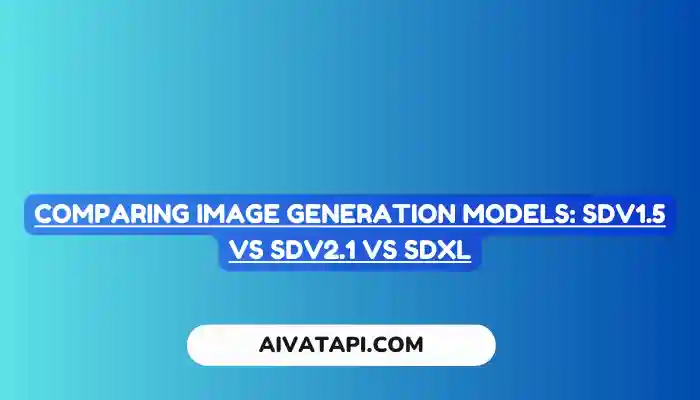 Comparing Image Generation Models: SDv1.5 vs SDv2.1 vs SDXL
